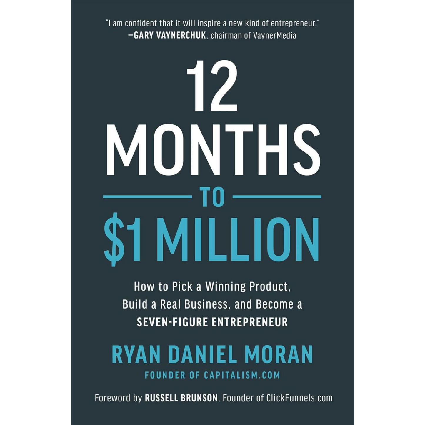 12 Months to $1 Million: How to Pick a Winning Product, Build a Real Business, and Become a Seven-Figure Entrepreneur
