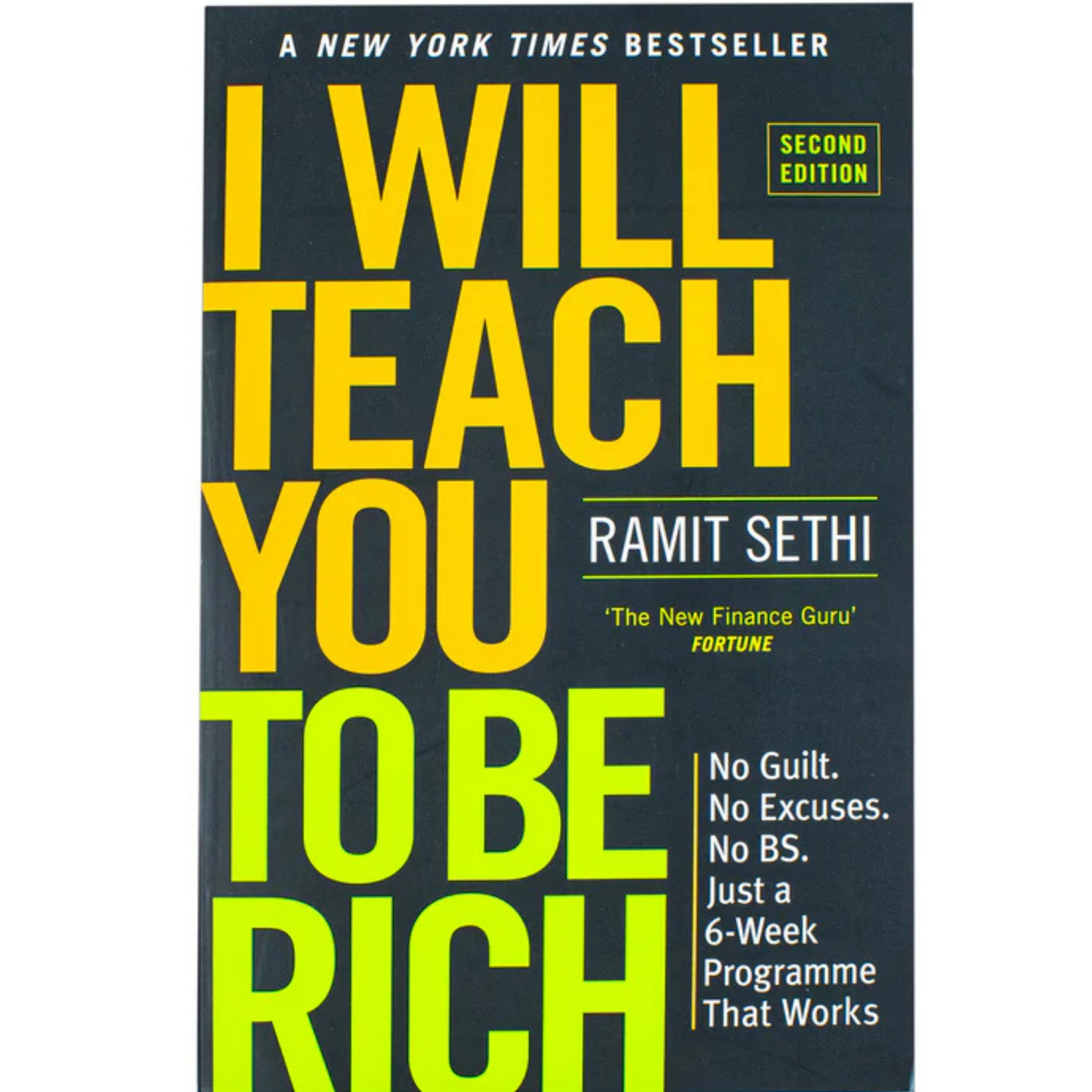 I Will Teach You to Be Rich: No Guilt. No Excuses. No B.S. Just a 6-Week Program That Works (Second Edition)