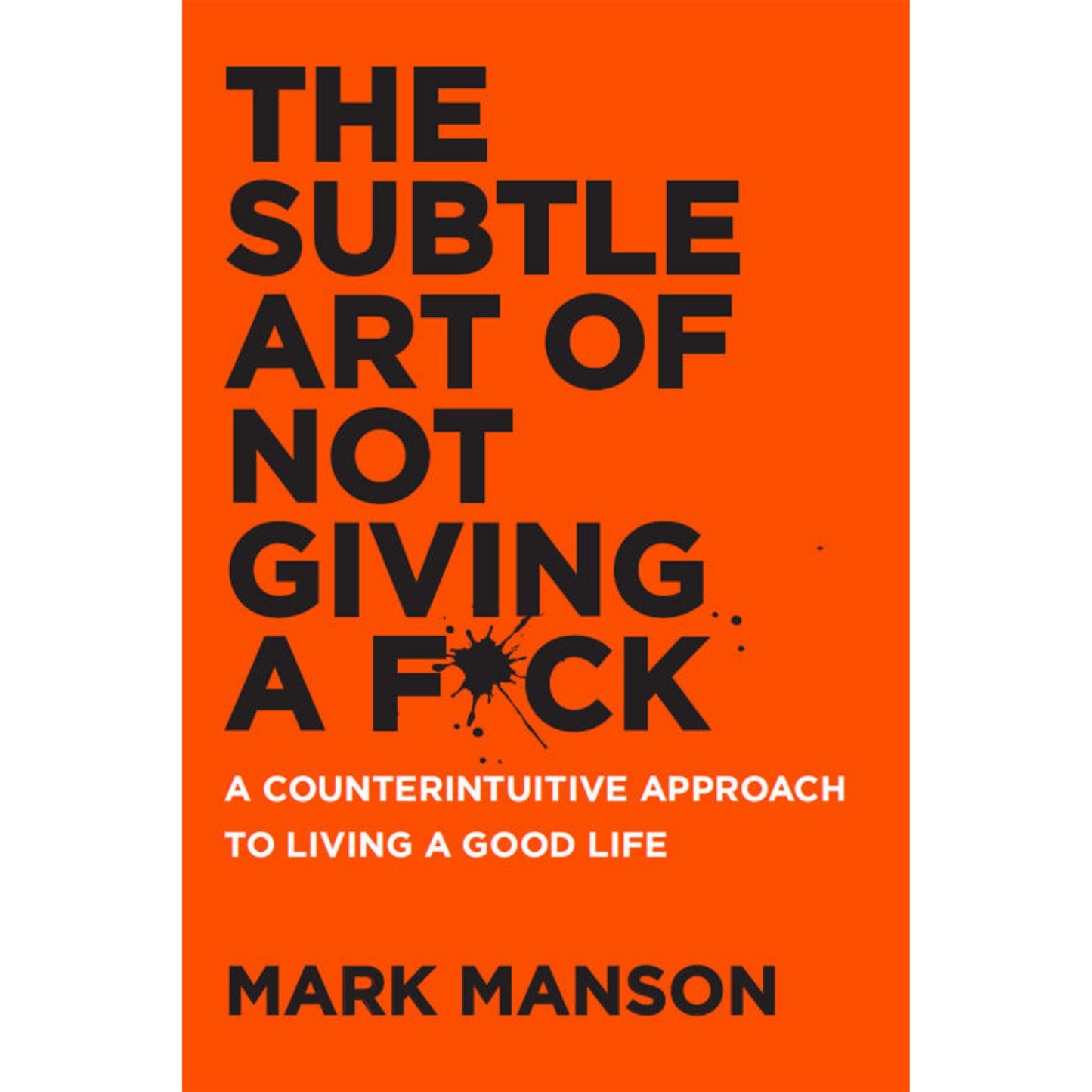 The Subtle Art of Not Giving a Fuck